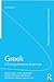 Greek: A Comprehensive Gram...