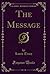 The Message (Classic Reprint)