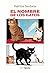 El nombre de los gatos: Novela de humor para amantes de los gatos: Las desternillantes anécdotas entre mascotas y humanos que tratan de entenderse (Spanish Edition)