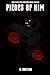 Pieces of Him (The Shattered Heart Duology)