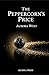 The Peppercorn's Price: How the Hunt for India's Black Gold Forged Empires, Ignited Wars, and Created the Modern World