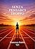 Senza pensarci troppo (Italian Edition)