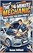 The 30-Minute Mechanic: Fast Fixes for Busy People
