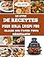 LE LIVRE DE RECETTES POUR NINJA CRISPI PRO GLASS AIR FRYER POUR DÉBUTANTS: Conçu pour les cuisines de tous les jours, fabriqué pour la confiance, la précision et la variété (French Edition)
