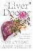 The Liver Doctor : Stories of Love, Loss and Regeneration