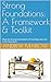 Strong Foundations: A Framework & Toolkit: What the Strong Foundations of Teaching Look Like in the Classroom