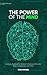 The power of the mind: Succes, joy, quantum, karma and ways to programme your mind (Book about books 5)