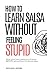 How to Learn Salsa Without Feeling Stupid by Shulagh Jacobs