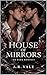 House of Mirrors: A Dark MM Romance (House Series Book 2)