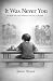 It Was Never You: For Kids ...