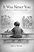 It Was Never You: For Kids Who Feel Different, Left Out, or Bullied