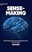 Sense making: Sense making,...