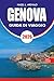 GENOVA Guida di viaggio 2026: Sblocca Gemme Nascoste, Monumenti Storici, Delizie Culinarie e Avventure Panoramiche sulla Costiera (Italian Edition)