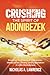 CRUSHING THE SPIRIT OF ADONIBEZEK: Breaking the Chains of Oppression, Manipulation, Rivalry, and Exploitation in Life's Marketplace