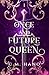 Once And Future Queen by C. M. Hano