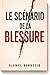 Le Scénario de la Blessure:...