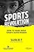SPORTS REVOLUTION: HOW TO MAKE INDIA SPORTS SUPER POWER