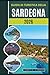 Guida di Turistica della Sardegna 2026: Scopri spiagge nascoste, l'antica Nuraghi, coste maestose, cucina tradizionale e consigli da insider nell'isola più incantevole d'Italia. (Italian Edition)