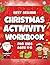 Christmas Activity Book for Kids Ages 4–8: Coloring, Tracing, Dot to Dot & Fun Holiday Games: Fun Christmas Workbook with Coloring Pages, Line Tracing, Connect the Dots & Writing Practice for Kids