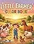 Little Farmer Color Book