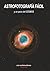 ASTROFOTOGRAFÍA FÁCIL: y un poco del COSMOS. EDICIÓN COLOR (Ciencias de la Serie) (Spanish Edition)