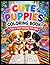 Adorable Puppies Coloring Book – Fun & Easy Designs for Kids: Perfect Gift for Kids Who Love Dogs – Simple and Cute Designs
