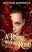 A Romp With the Rose: An In...