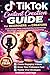 TikTok Content Creation Guide for Beginners and Creators: Create Engaging Videos, Understand How Content Reaches More People, and Build a Consistent Posting Strategy (FULL COLOR) (Software books)