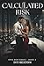 Calculated Risk: Own Her Series -- Book Four