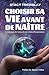 Choisir sa vie avant de naître: Le voyage de l'âme et nos choix d'incarnation (French Edition)