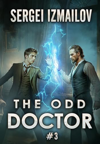 The Odd Doctor (Book 3): A Historical Portal Progression Fantasy Series