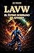 LAVW: El último soberano de Asterra: Una épica saga de ciencia ficción y space opera (LAVW: Creador de Mundos nº 4) (Spanish Edition)