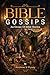 Bible Gossips