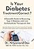 Is Your Diabetes Treatment Correct ?: A Scientific Guide to Reversing Type 2 Diabetes with Low Carbohydrate Therapeutic Diet