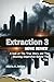 Extraction 3 Movie Review: A Look At The True Story and The Shocking Inspiration Behind The Film.