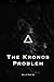 The Kronos Problem by Alfred Kronos