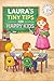Laura's Tiny Tips for Happy Kids: Simple Lessons in kindness, Confidence, and Everyday Happiness (The Little Red Headed Girl)