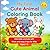 My first coloring book very cute animals with thick and easy lines: Large simple images of CUTE ANIMALS with thick lines for children aged 1 to 3 years (Il mio primo libro da COLORARE)
