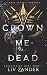 Crown Me Dead