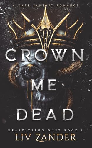 Crown Me Dead (Heartstring Duet #1)