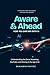 Aware and Ahead: How You Ca...