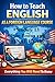 TEFL/TESOL COURSE MODULES 13 AND FINAL EXAM (TEFL / TESOL TEACH ENGLISH AS A FOREIGN LANGUAGE MASTER SERIES COURSE (2026 EDITION))