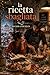 La ricetta sbagliata (Per caso o per scelta) (Italian Edition)