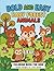 Bold and Easy Baby Forest Animals: Simple and Large Cute Woodland Creatures Coloring Book for Toddlers, Preschoolers, and Kids Ages 4-8, 50+ Big ... and Fun. (The Bold & Easy Cozy Collection)