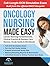 Oncology Nursing Made Easy: Cancer Nursing Fundamentals, Clinical Practice & Patient Care: Review, Study Guide & Workbook with a 9 Week Study Plan and Full OCN Simulated Test