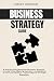 Business Strategy Guide: A ...