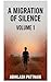 A Migration of Silence : Volume 1: The Fracture