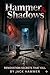 HAMMER & SHADOWS: Renovation Secrets That Kill