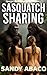 Sasquatch Sharing: Bigfoot Males Share Submissive Human Females Women BDSM Erotica (Sasquatch Sightings Book 4)