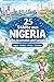 Abenteuer Nigeria – 25 Städte kreativ entdecken lernen und entspannt ausmalen: Entdecke Lagos, Asaba, Abuja, Calabar und mehr – Kreatives Malbuch mit Wissen für Kinder und Erwachsene (German Edition)